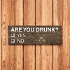 Slickblue Funny Are You Drunk Yes No Sign, 3.5x10 Rustic Pine Wood Sign, Multiple Color Options - 2 of 3