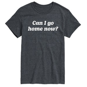 Men's - Instant Message - Funny Can I Go Home Now Short Sleeve Graphic T-Shirt - 1 of 4