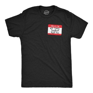 Mens Funny T Shirts Hello Im Not Taking Feedback Right Now Sarcastic Name Tag Graphic Novelty Tee For Men - Crazy Dog Men's T Shirt - 1 of 4