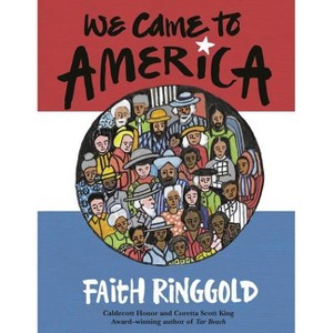 We Came to America - by  Faith Ringgold (Paperback) - 1 of 1