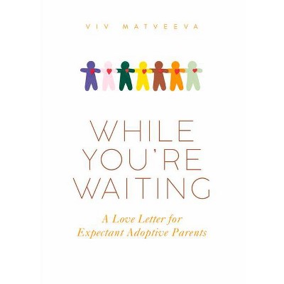 While You're Waiting - by  VIV Matveeva (Paperback)
