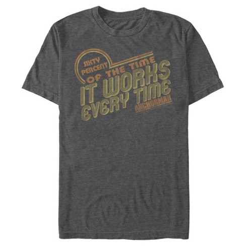 Men's Anchorman 60% Times It Works T-shirt : Target