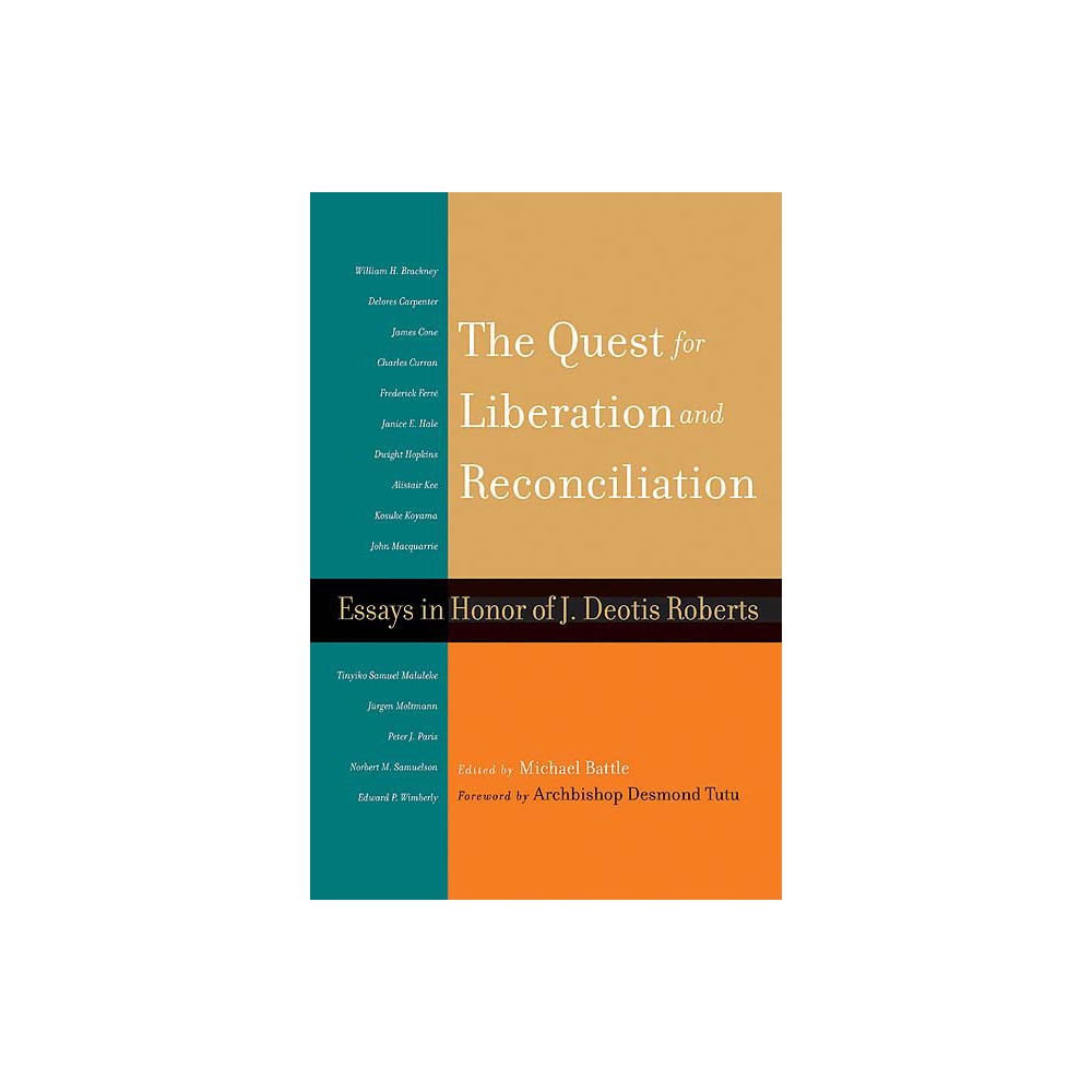 The Quest for Liberation and Reconciliation - by Michael Battle (Paperback)