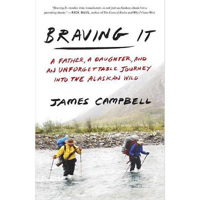 Braving It - by  James Campbell (Paperback)