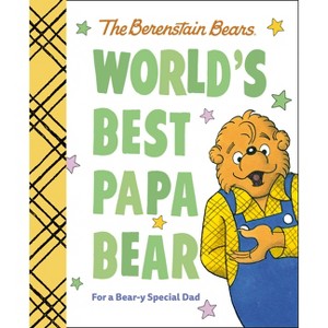 World's Best Papa Bear (Berenstain Bears) - (Berenstain Bears World's Best Books) by  Michael Berenstain (Hardcover) - 1 of 1