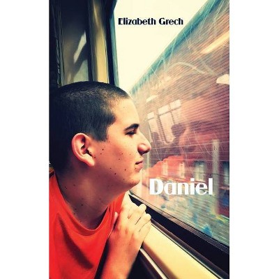 Daniel - by  Elizabeth Grech (Paperback)