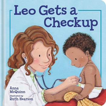Leo Gets a Checkup - (Leo Can!) by  Anna McQuinn (Hardcover)