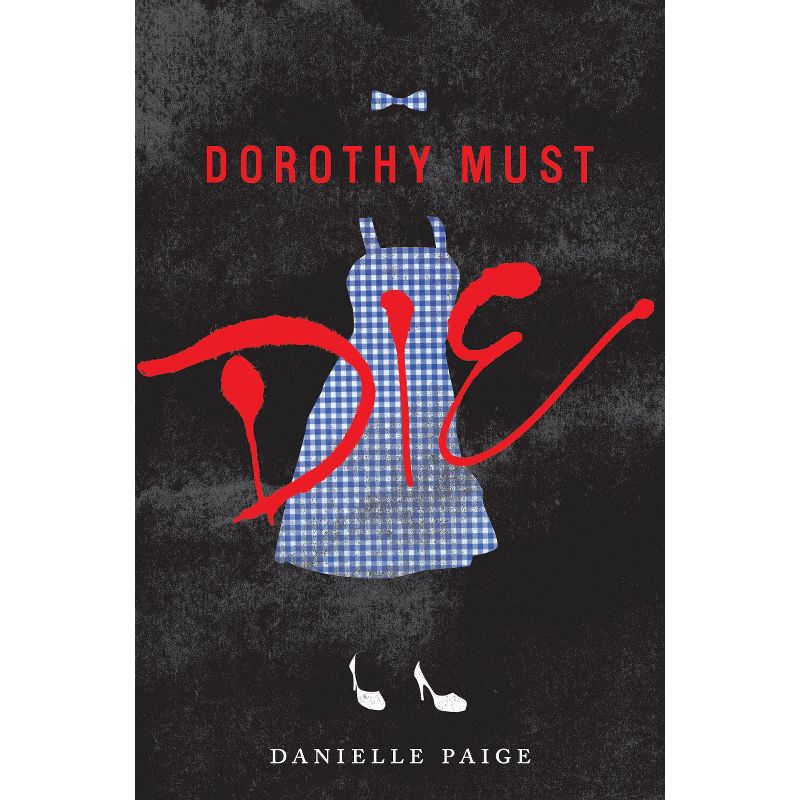 Dorothy Must Die ( Dorothy Must Die) (Hardcover) by Danielle Paige, 1 of 2
