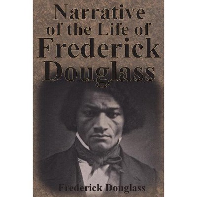 Narrative Of The Life Of Frederick Douglass - (paperback) : Target