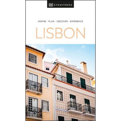 DK Eyewitness Lisbon - (Travel Guide) by  Dk Eyewitness (Paperback)