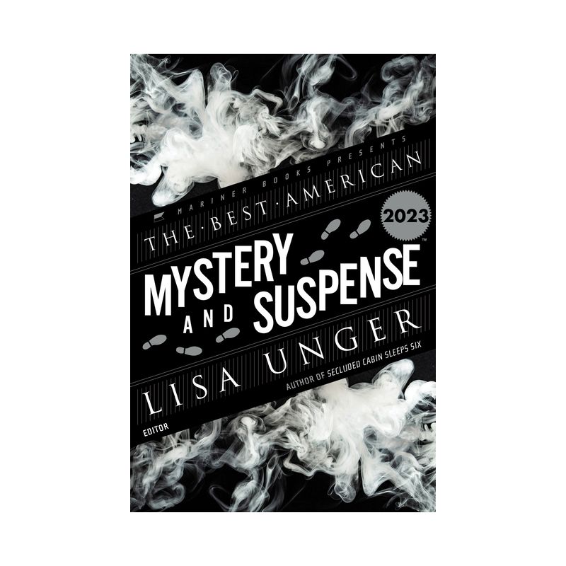The Best American Mystery and Suspense 2023 - by  Lisa Unger & Steph Cha (Paperback), 1 of 2