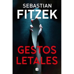 Gestos Letales / Mimik - by  Sebastian Fitzek (Paperback) - 1 of 1