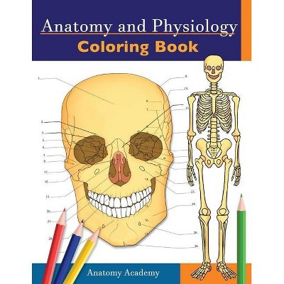 Anatomy and Physiology Coloring Book - by  Anatomy Academy (Paperback)