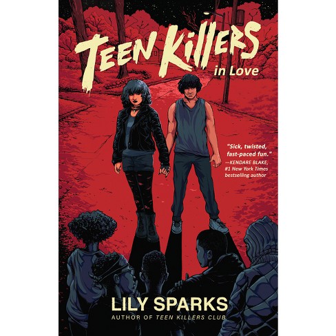 Teen Killers in Love - (Teen Killers Club) by  Lily Sparks (Hardcover) - image 1 of 1