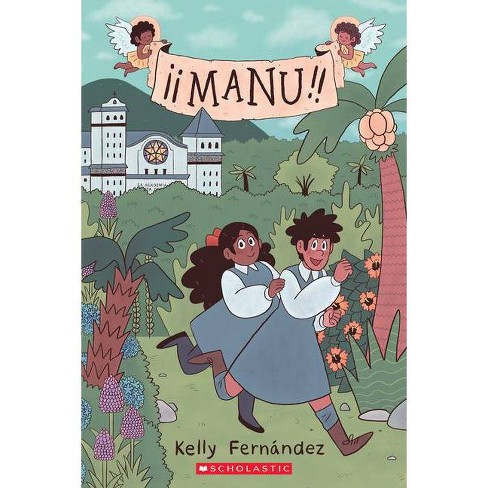 Manu: A Graphic Novel - by Kelly Fernández - image 1 of 1