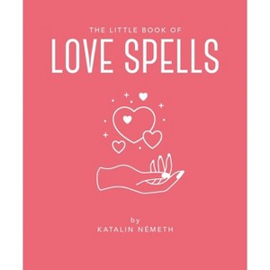 The Little Book of Love Spells - by  Oh (Hardcover) - 1 of 1