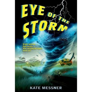 Eye of the Storm - by  Kate Messner (Paperback) - 1 of 1