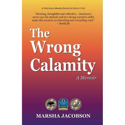 The Wrong Calamity - by  Marsha Jacobson (Paperback)