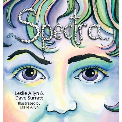 Spectra - by  Leslie Allyn & Dave Surratt (Hardcover)
