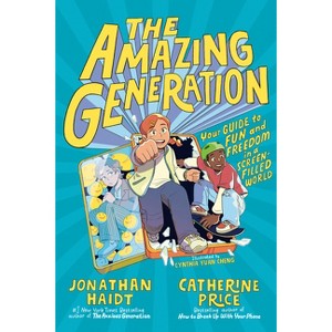 The Amazing Generation - by Jonathan Haidt & Catherine Price - 1 of 1