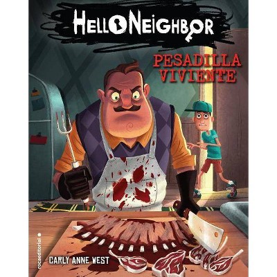 Pesadilla Viviente. Hello Neighbor 2 - by  Carly Anne West (Hardcover)