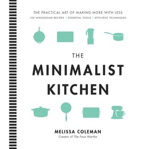 The Minimalist Kitchen - by  Melissa Coleman (Hardcover) - 1 of 1