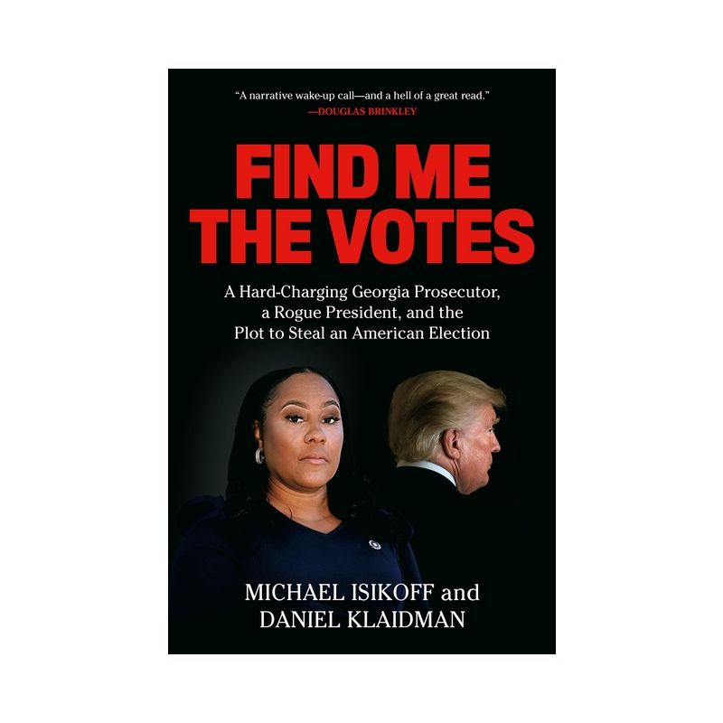 Find Me the Votes - by  Michael Isikoff & Daniel Klaidman (Hardcover), 1 of 2