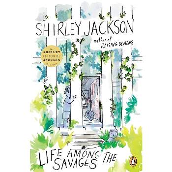 Life Among the Savages - by  Shirley Jackson (Paperback)