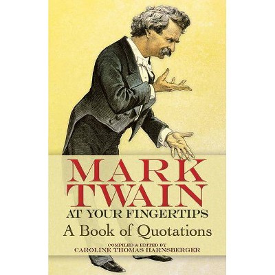 Mark Twain at Your Fingertips - (Paperback)