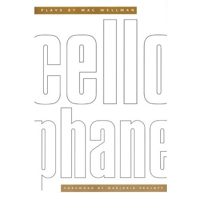 Cellophane - (PAJ Books (Paperback)) by  Mac Wellman (Paperback)