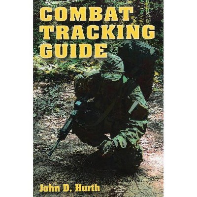 Combat Tracking Guide - by  John D Hurth (Paperback)