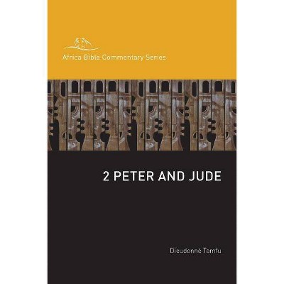 2 Peter and Jude - (Africa Bible Commentary) by  Dieudonné Tamfu (Paperback)