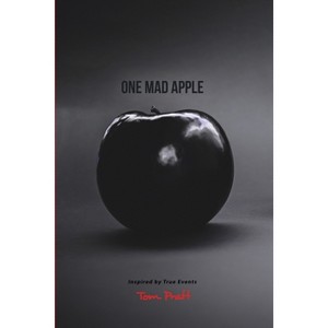 One Mad Apple - by  Tom Pratt (Paperback) - 1 of 1