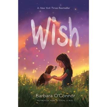 Wish - by Barbara O'Connor