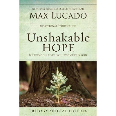 Unshakable Hope - by  Max Lucado (Paperback)