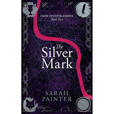 The Silver Mark - (Crow Investigations) by  Sarah Painter (Paperback)