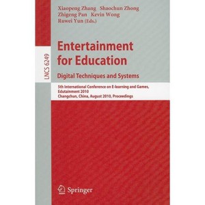 Entertainment for Education: Digital Techniques and Systems - by  Xiaopeng Zhang & Shaochun Zhong & Zhigeng Pan & Ruwei Yun (Paperback) - 1 of 1