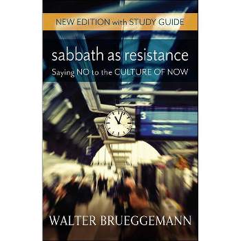 Sabbath as Resistance - by  Walter Brueggemann (Paperback)