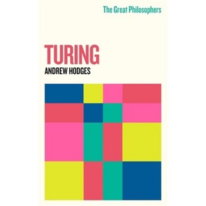 The Great Philosophers: Turing - by  Andrew Hodges (Paperback) - 1 of 1