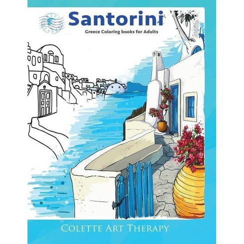 Download Santorini Greece Coloring Books For Adults By Colette Arttherapy Paperback Target