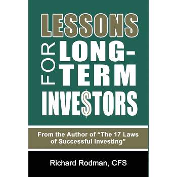 Lessons for Long Term Investors - by  Richard Rodman (Hardcover)