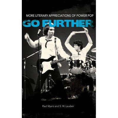 Go Further - (Mixtape) by  Paul Myers & S W Lauden (Paperback)