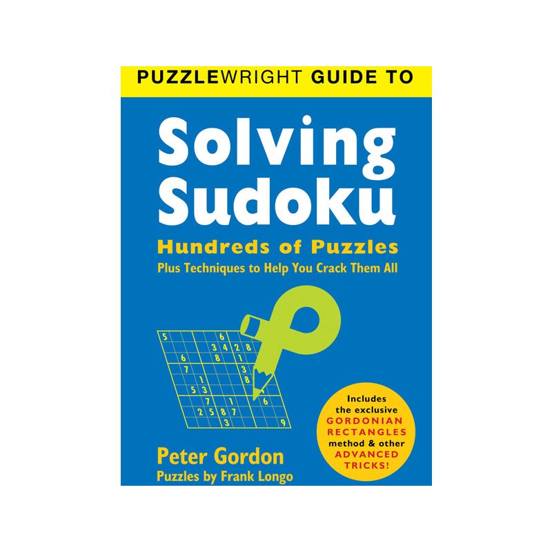 Puzzlewright Guide to Solving Sudoku - by  Frank Longo & Peter Gordon (Paperback), 1 of 2