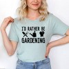 Simply Sage Market Women's I'd Rather Be Gardening Short Sleeve Graphic Tee - 2 of 4
