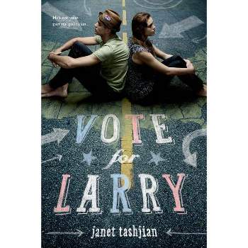 Vote for Larry - by  Janet Tashjian (Paperback)