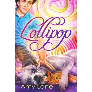 Lollipop - (Candy Man) by  Amy Lane (Paperback) - 1 of 1