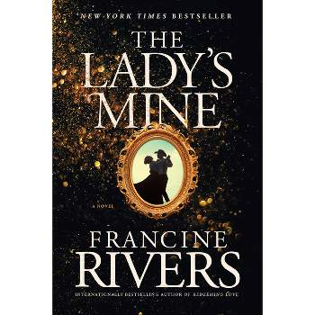 The Lady's Mine - by Francine Rivers
