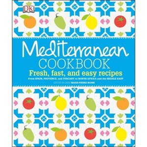 Mediterranean Cookbook - by  Marie-Pierre Moine & Elisabeth Luard & Ghillie Basan (Hardcover) - 1 of 1