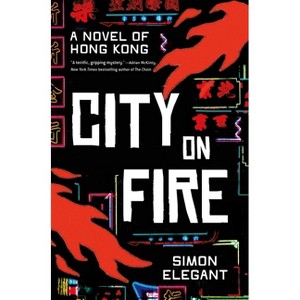 City on Fire - by  Simon Elegant (Hardcover) - 1 of 1