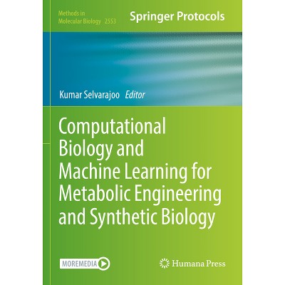 Computational Biology and Machine Learning for Metabolic Engineering and Synthetic Biology - (Methods in Molecular Biology) by  Kumar Selvarajoo